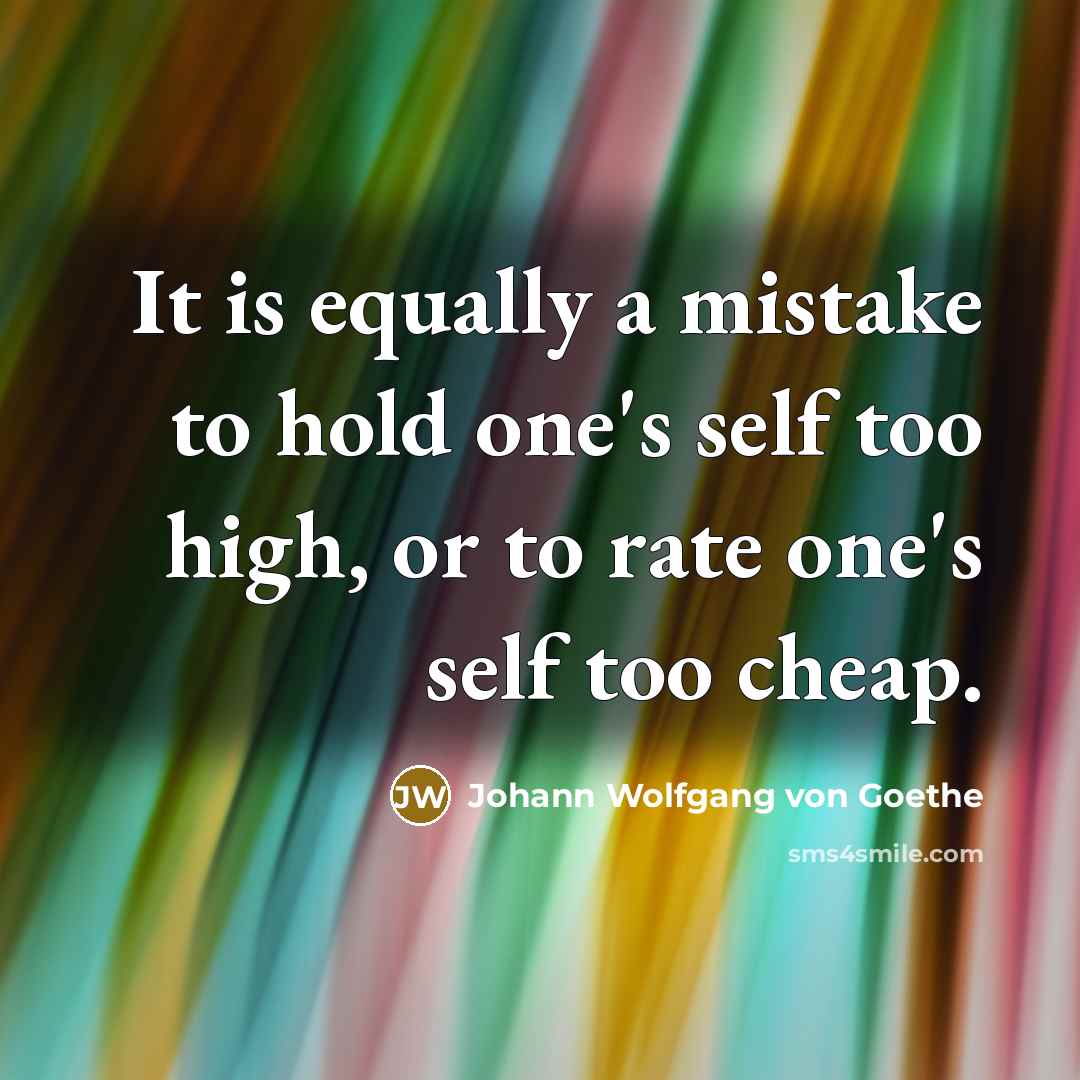 “It is equally a mistake to hold one's self too…” quote by Johann Wolfgang von Goethe
