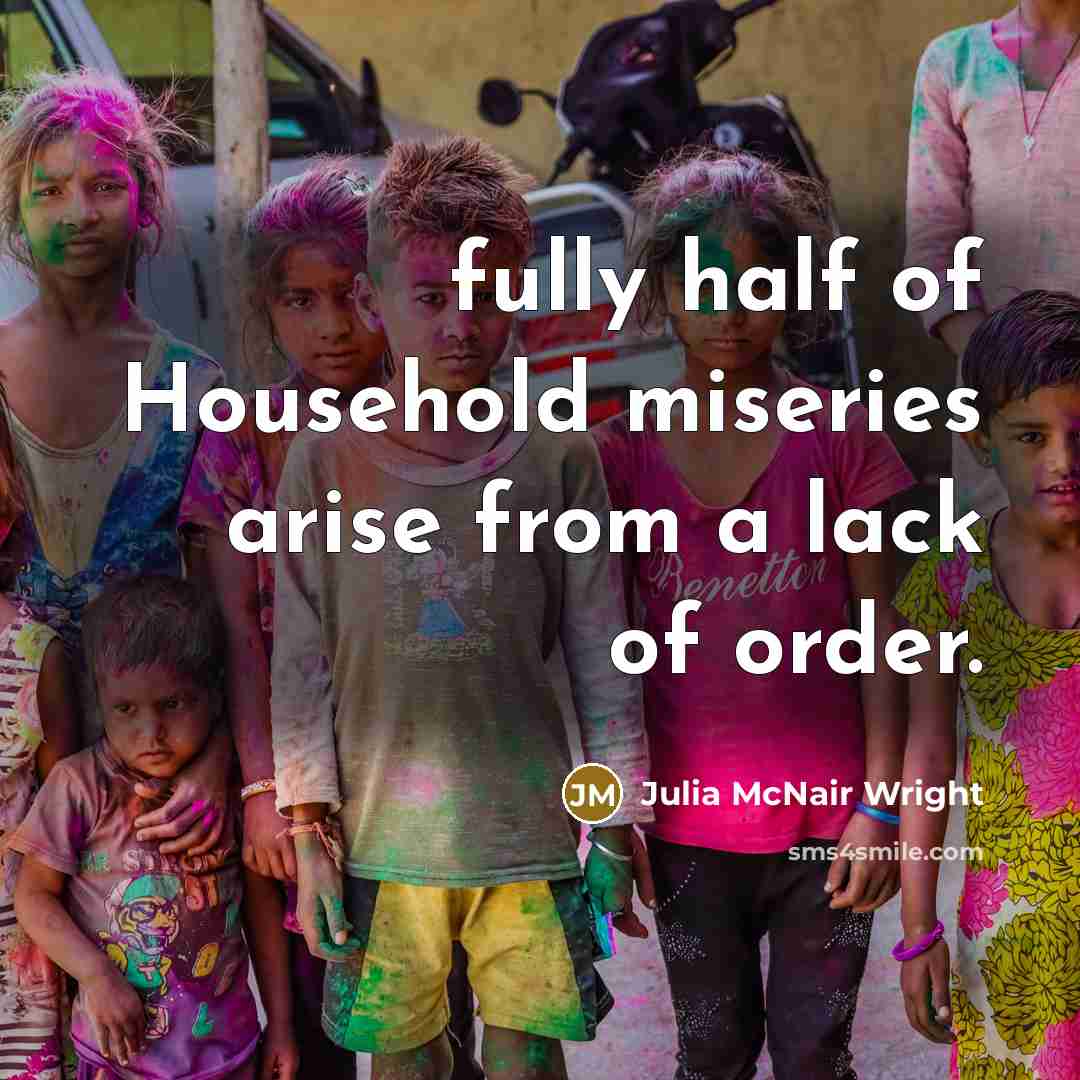 “fully half of Household miseries arise from a lack of…” quote by Julia McNair Wright