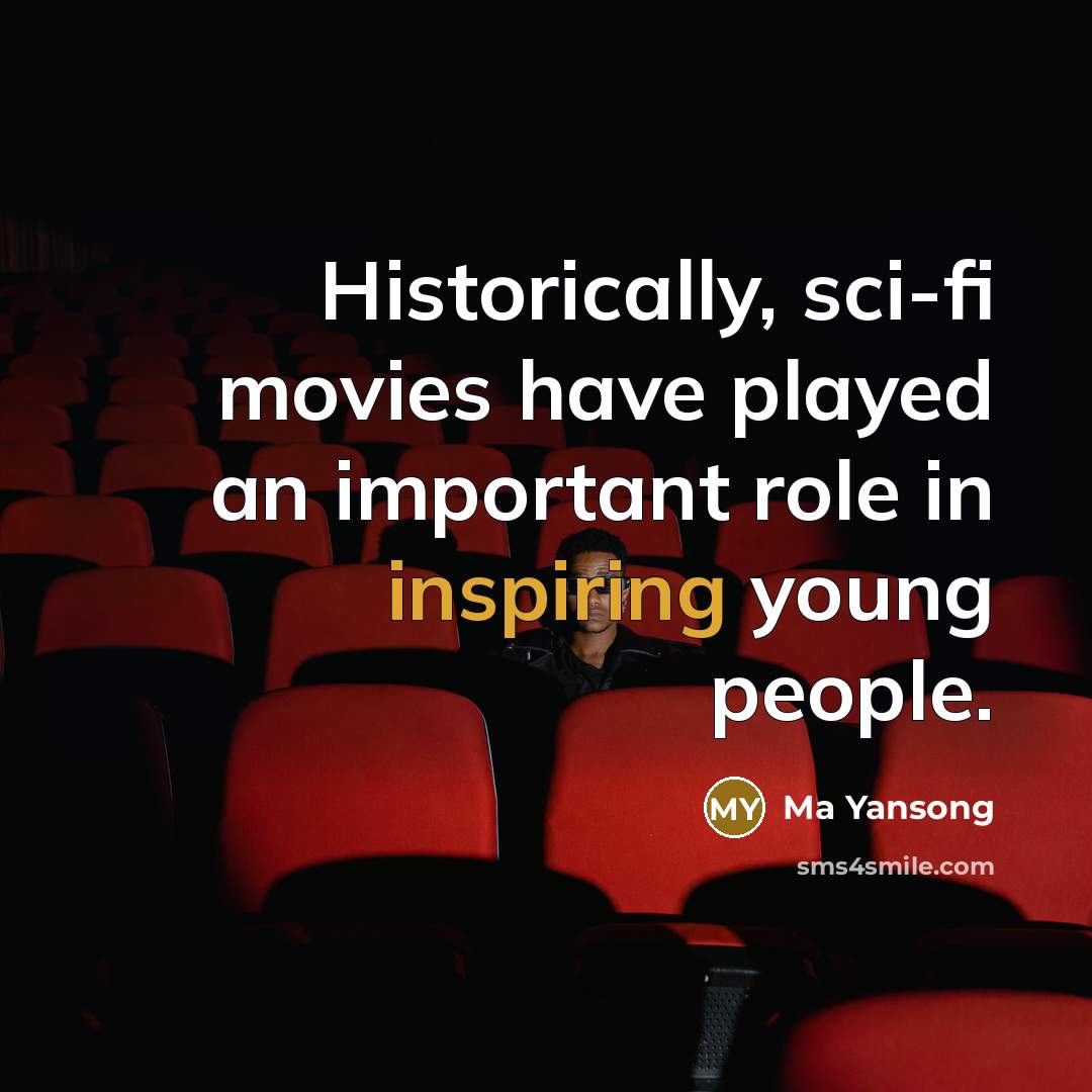 “Historically, sci-fi movies have played an important role in inspiring…” quote by Ma Yansong
