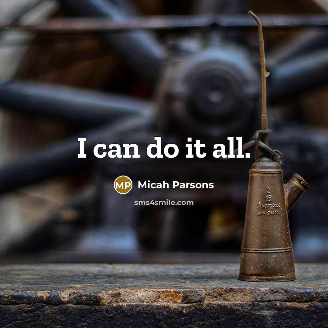 “I can do it all.…” quote by Micah Parsons
