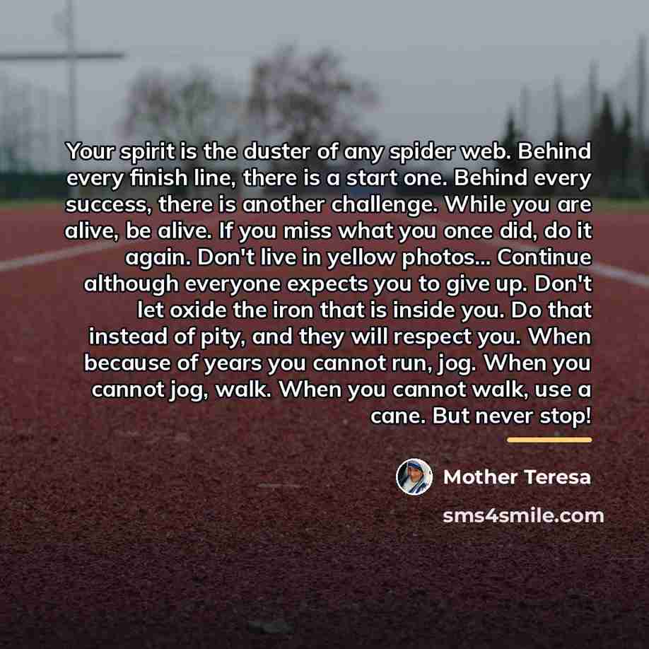 “Your spirit is the duster of any spider web. Behind…” quote by Mother Teresa
