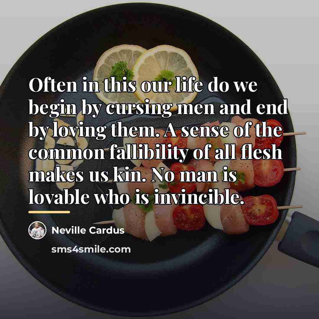 “Often in this our life do we begin by cursing…” quote by Neville Cardus