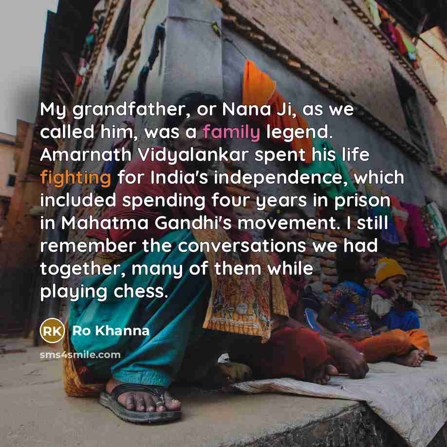 “My grandfather, or Nana Ji, as we called him, was…” quote by Ro Khanna