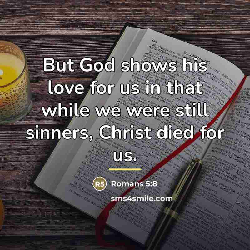 “But God shows his love for us in that while…” quote by Anonymous