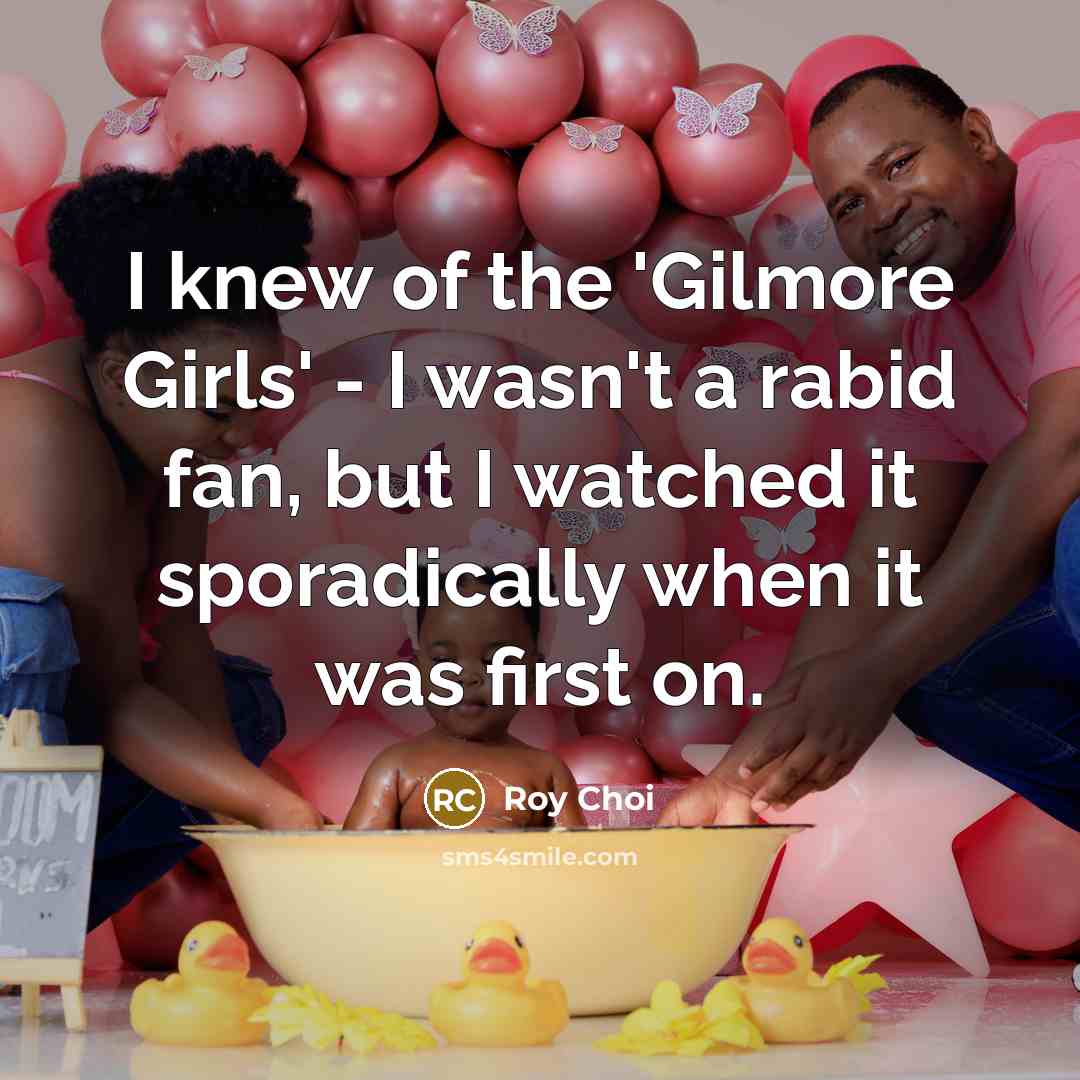 “I knew of the 'Gilmore Girls' - I wasn't a…” quote by Roy Choi