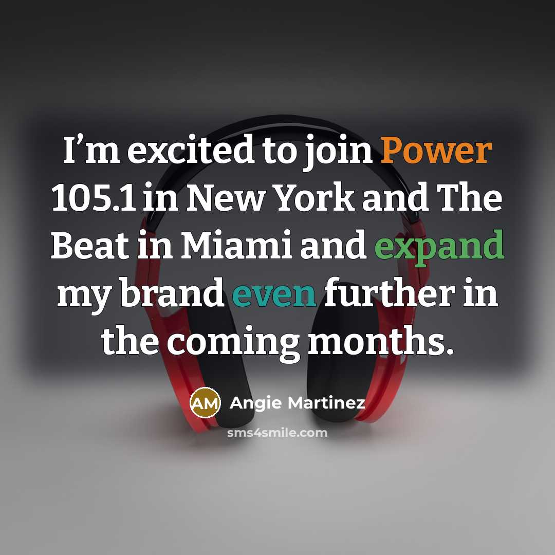 “I’m excited to join Power 105.1 in New York and…” quote by Angie Martinez
