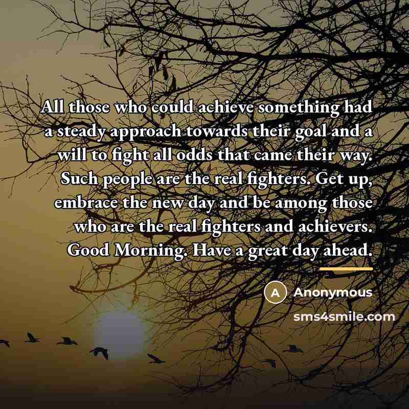 “All those who could achieve something had a steady approach…” quote by Anonymous