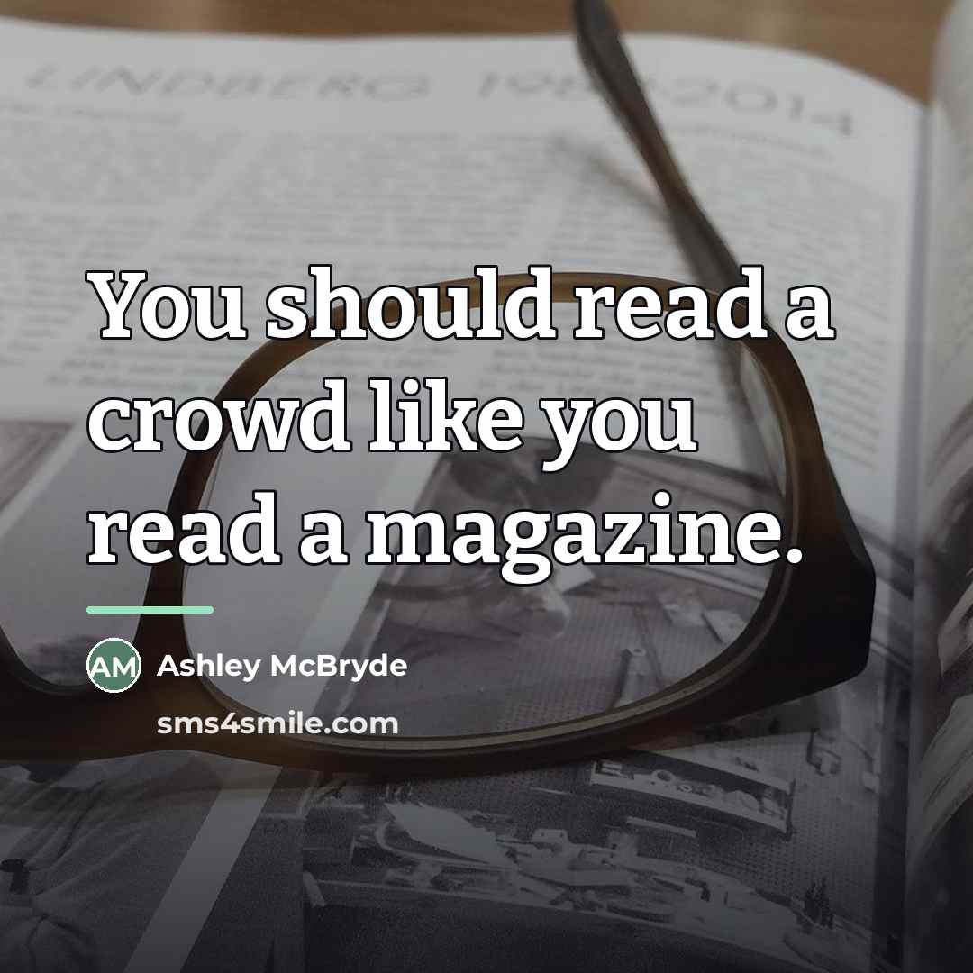 “You should read a crowd like you read a magazine.…” quote by Ashley McBryde