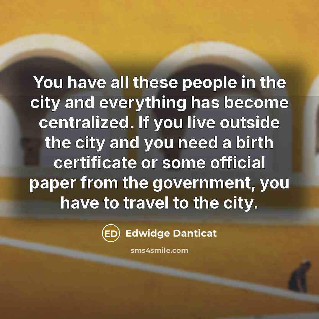 “You have all these people in the city and everything…” quote by Edwidge Danticat