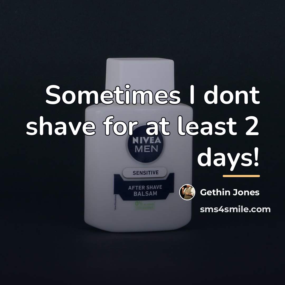 “Sometimes I dont shave for at least 2 days!…” quote by Gethin Jones