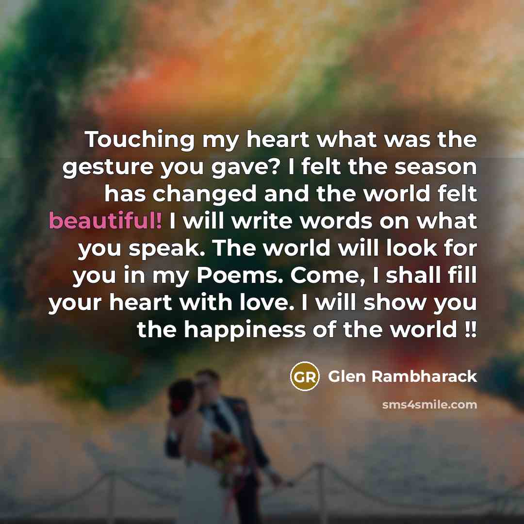 “Touching my heart what was the gesture you gave? I…” quote by Glen Rambharack