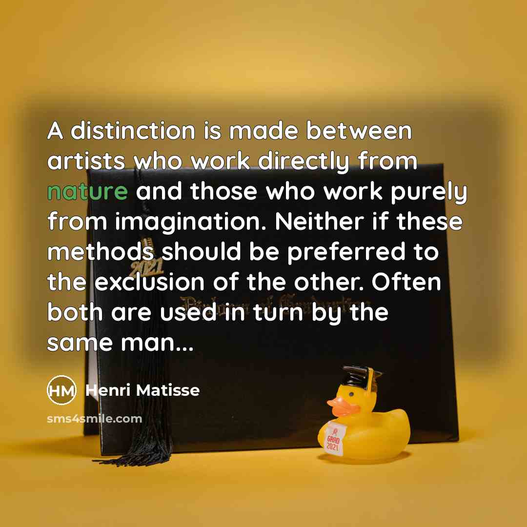 “A distinction is made between artists who work directly from…” quote by Henri Matisse