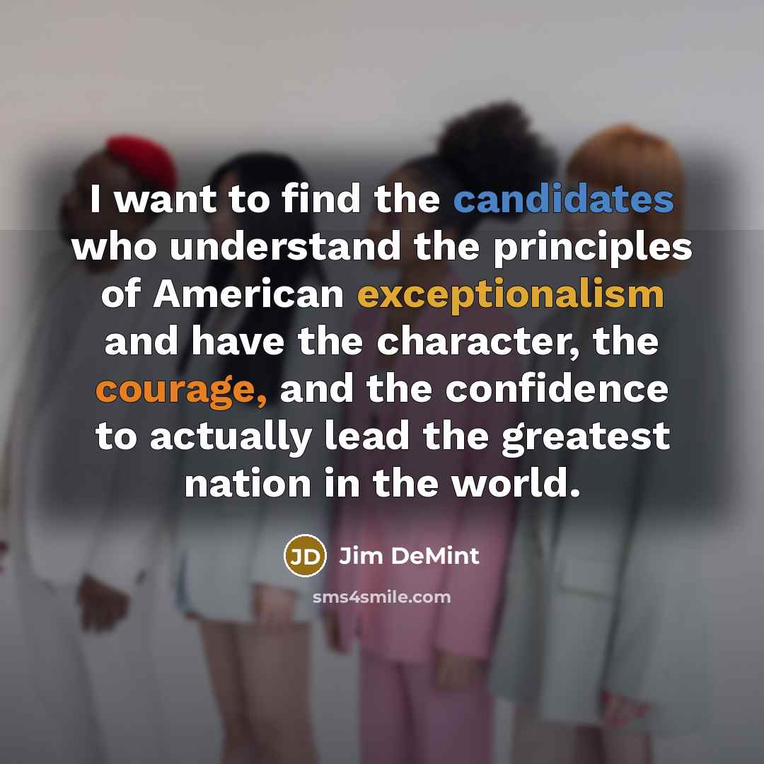 “I want to find the candidates who understand the principles…” quote by Jim DeMint