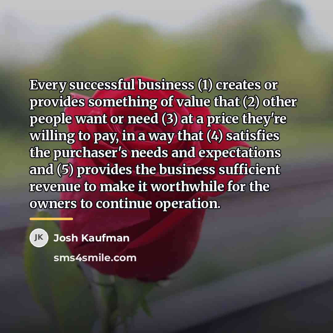 “Every successful business (1) creates or provides something of value…” quote by Josh Kaufman