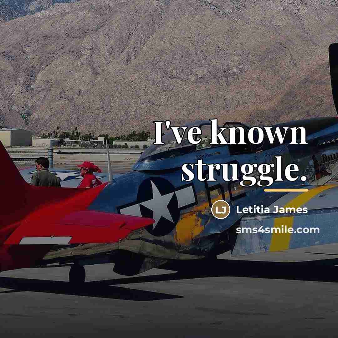 “I've known struggle.…” quote by Letitia James