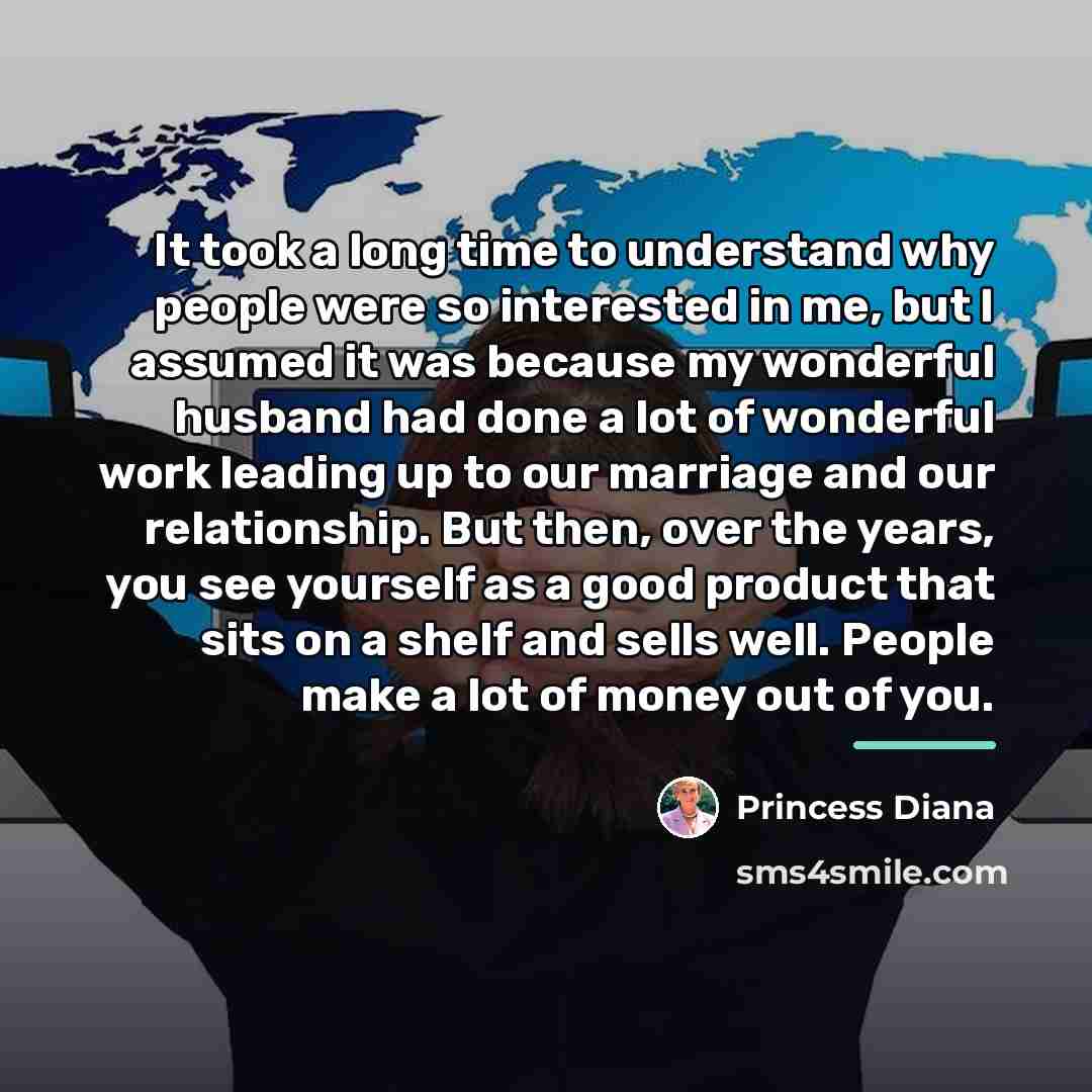 “It took a long time to understand why people were…” quote by Princess Diana