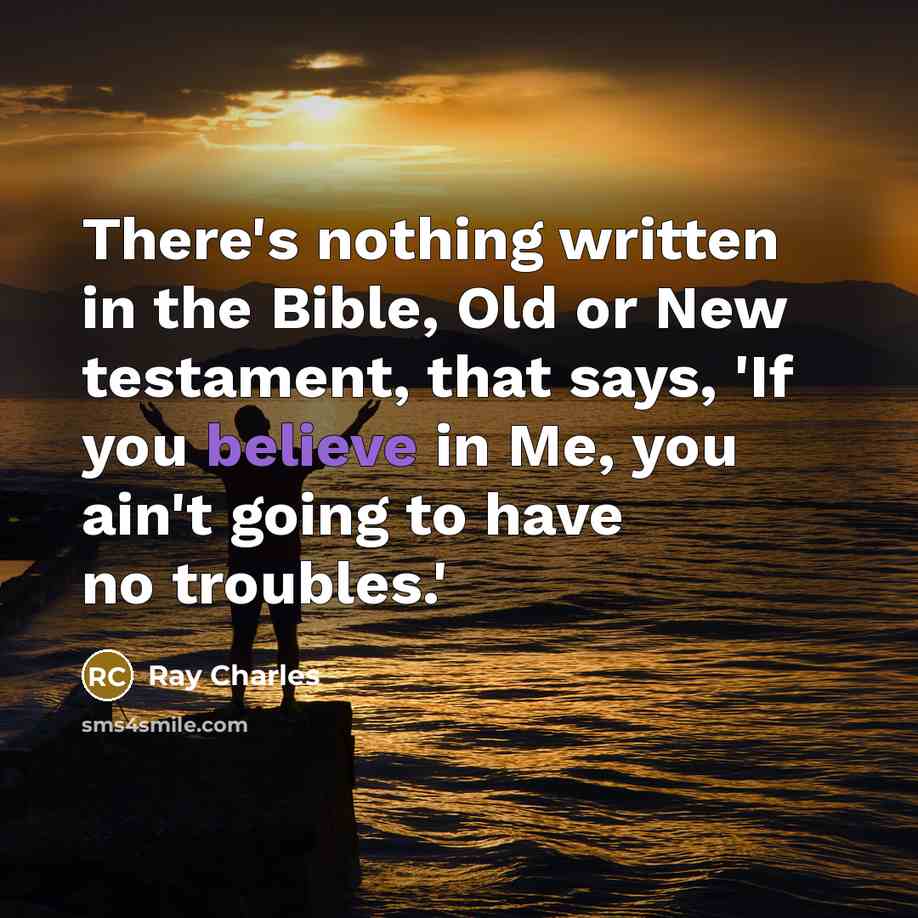 “There's nothing written in the Bible, Old or New testament,…” quote by Ray Charles