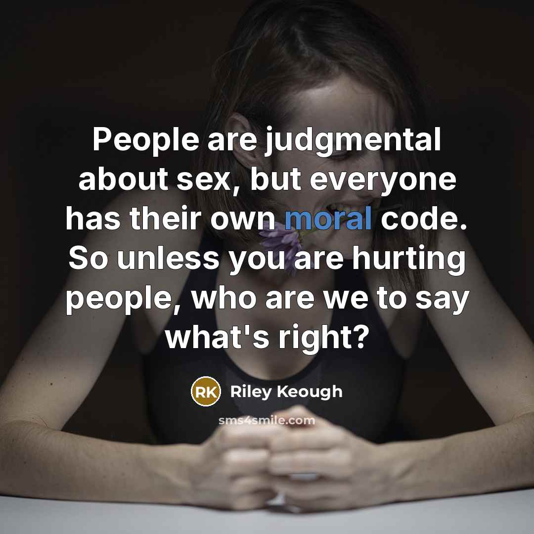 “People are judgmental about sex, but everyone has their own…” quote by Riley Keough