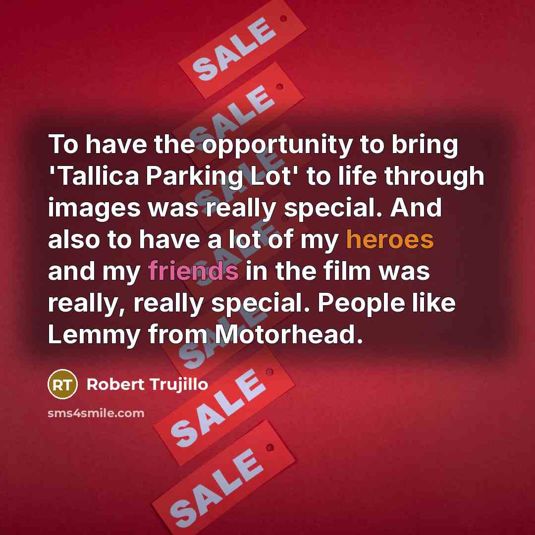 “To have the opportunity to bring 'Tallica Parking Lot' to…” quote by Robert Trujillo
