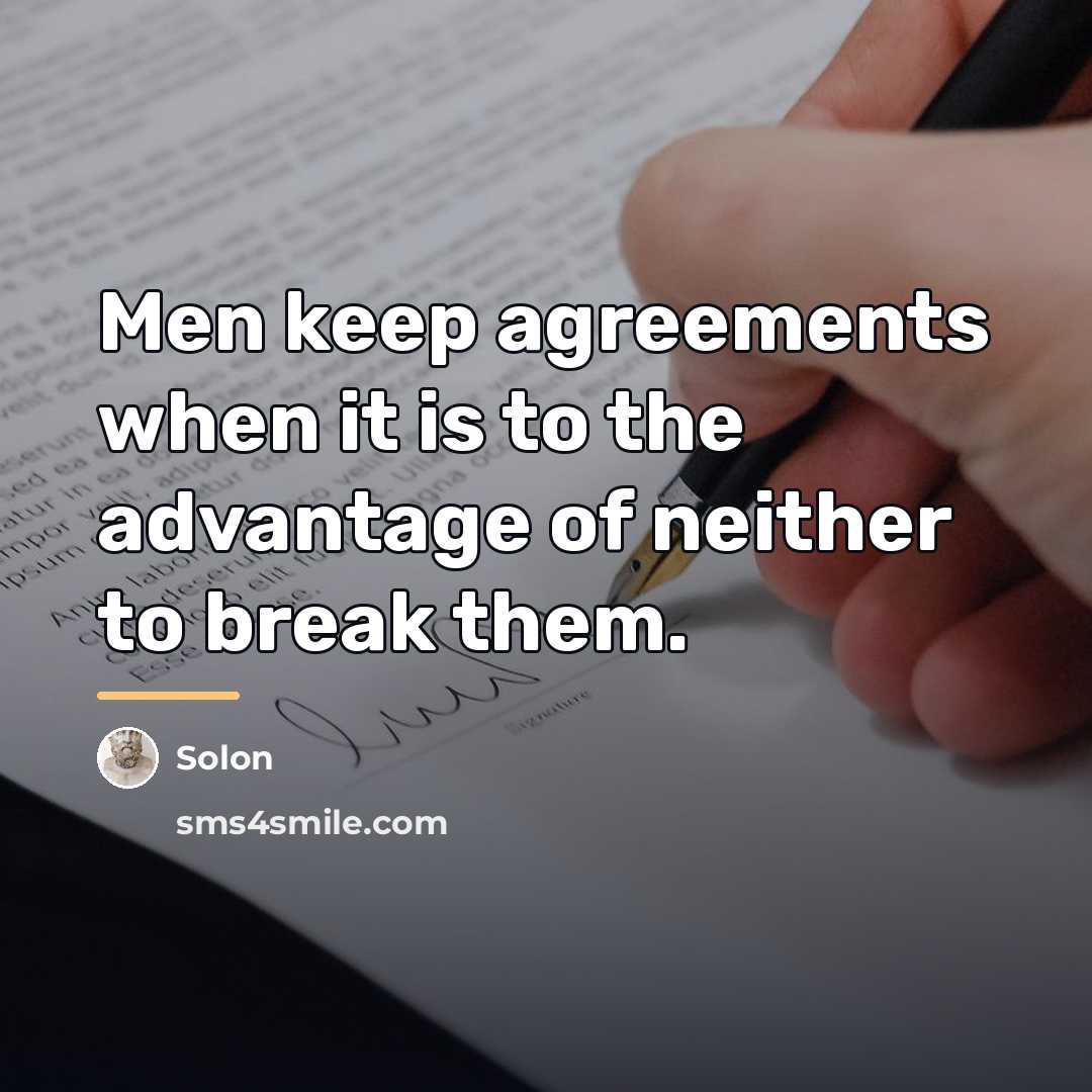 “Men keep agreements when it is to the advantage of…” quote by Solon
