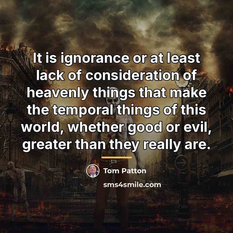 “It is ignorance or at least lack of consideration of…” quote by Tom Patton