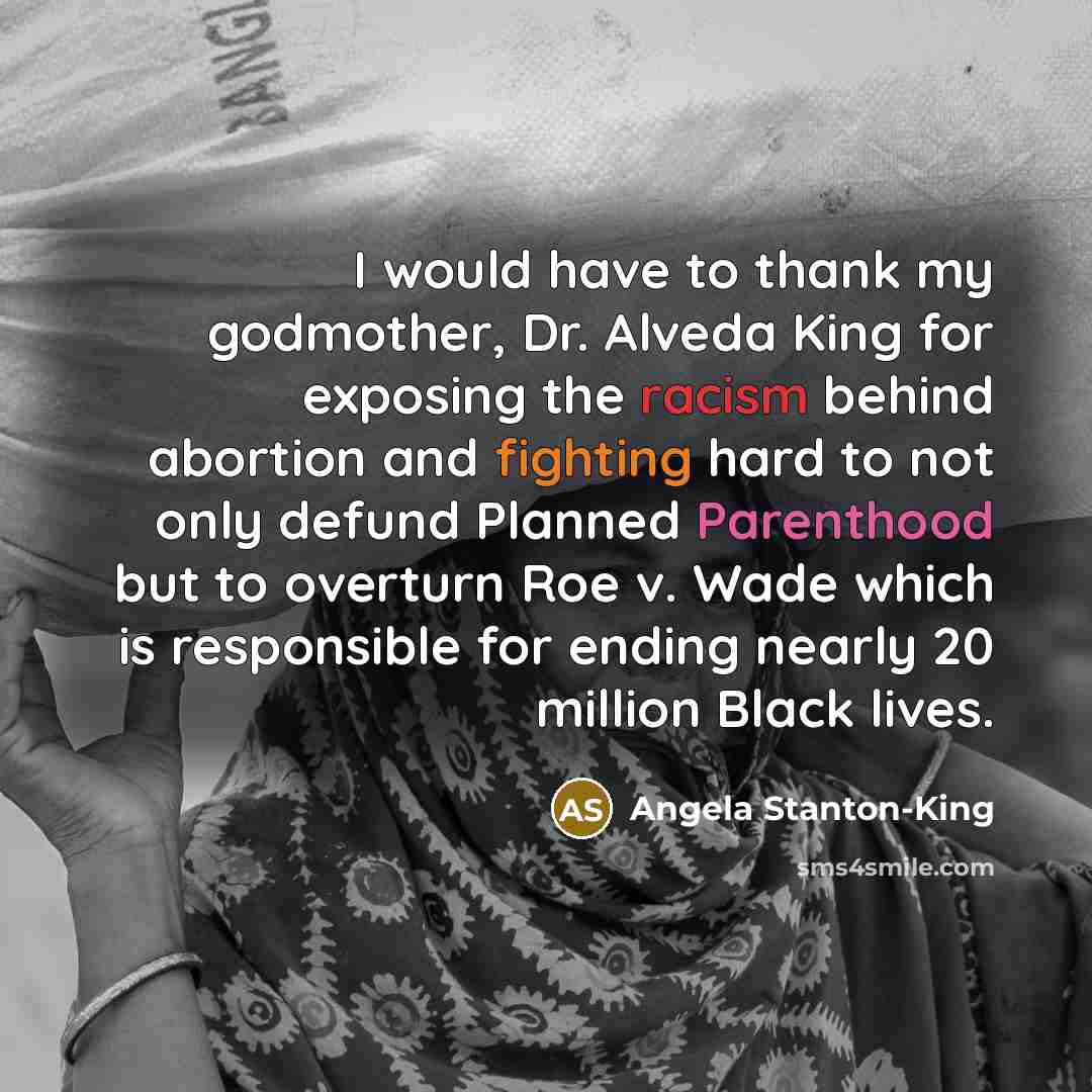 “I would have to thank my godmother, Dr. Alveda King…” quote by Angela Stanton-King