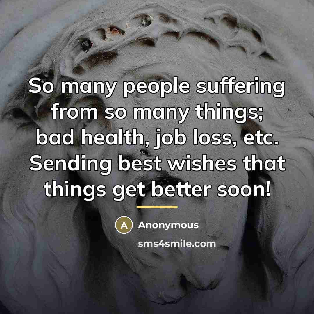 “So many people suffering from so many things; bad health,…” quote by Anonymous