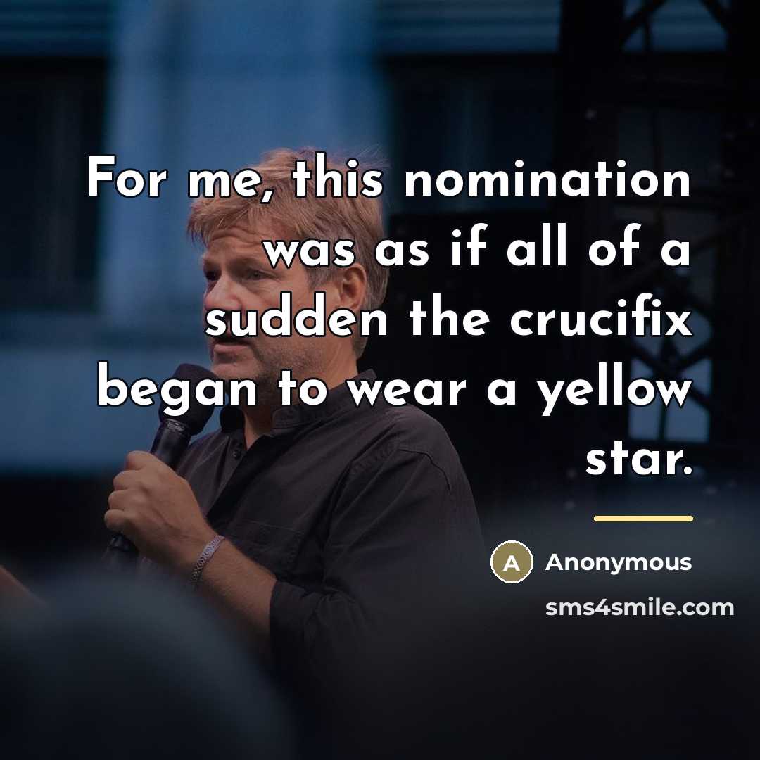 “For me, this nomination was as if all of a…” quote by Anonymous