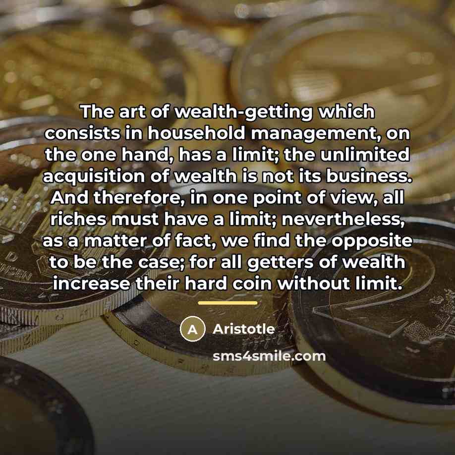 “The art of wealth-getting which consists in household management, on…” quote by Aristotle