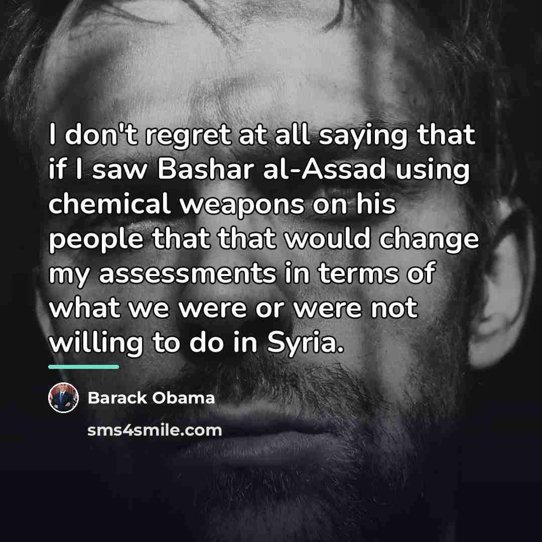 “I don't regret at all saying that if I saw…” quote by Barack Obama