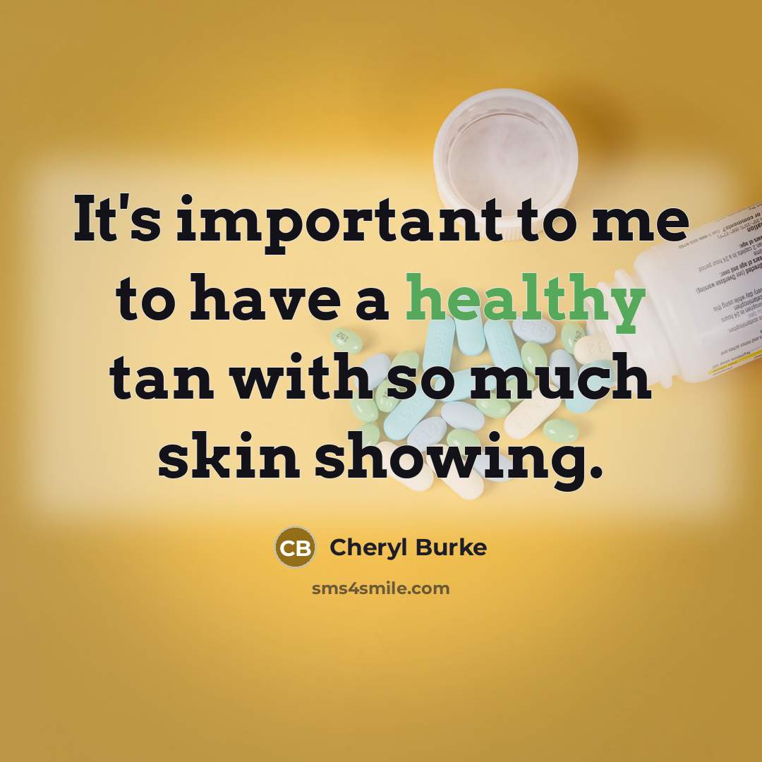 “It's important to me to have a healthy tan with…” quote by Cheryl Burke