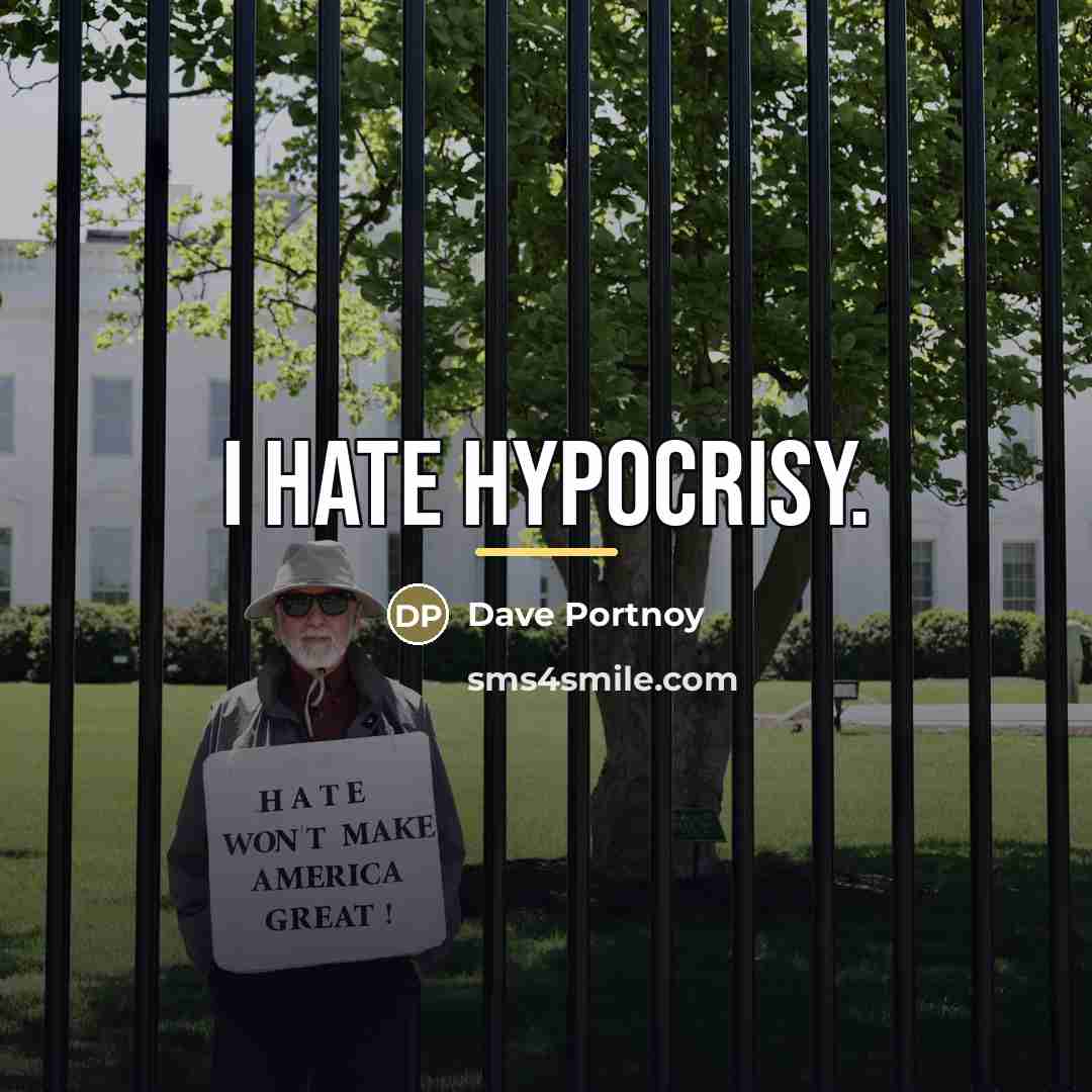 “I hate hypocrisy.…” quote by Dave Portnoy