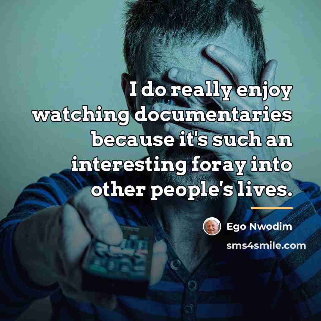 “I do really enjoy watching documentaries because it's such an…” quote by Ego Nwodim
