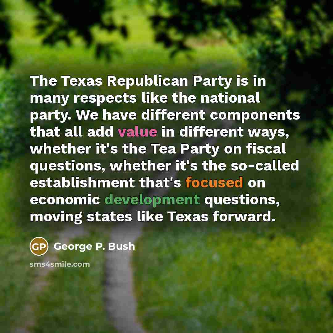“The Texas Republican Party is in many respects like the…” quote by George P. Bush