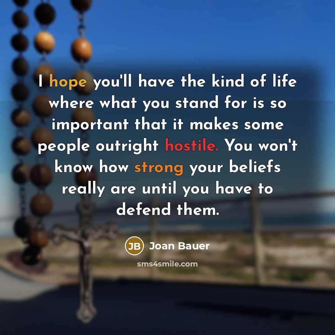 “I hope you'll have the kind of life where what…” quote by Joan Bauer