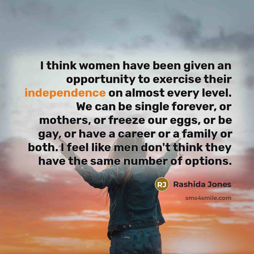 “I think women have been given an opportunity to exercise…” quote by Rashida Jones