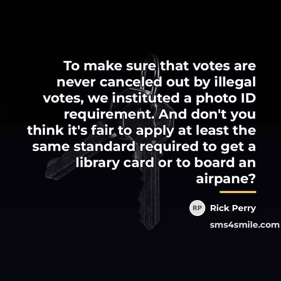“To make sure that votes are never canceled out by…” quote by Rick Perry
