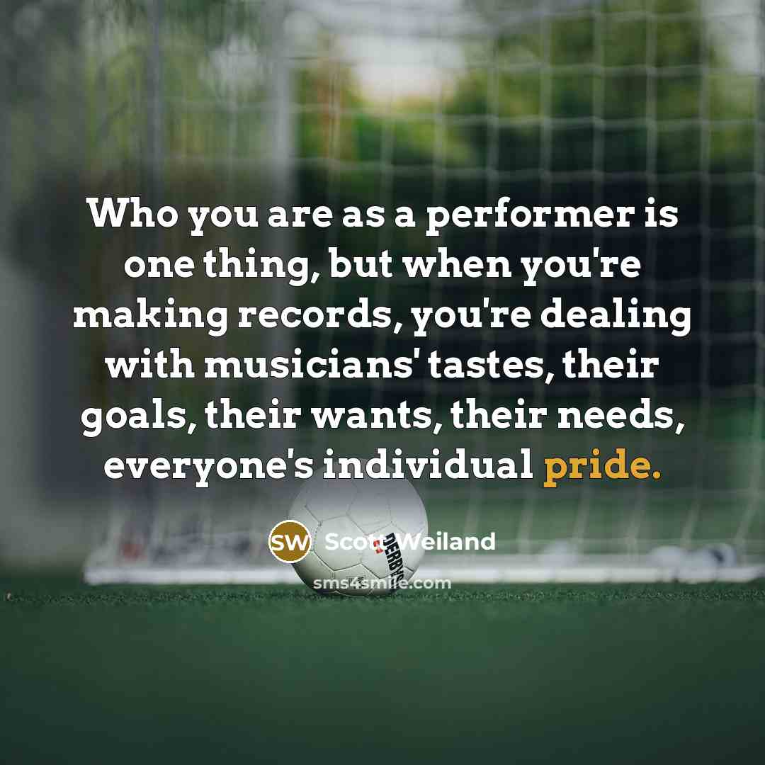 “Who you are as a performer is one thing, but…” quote by Scott Weiland