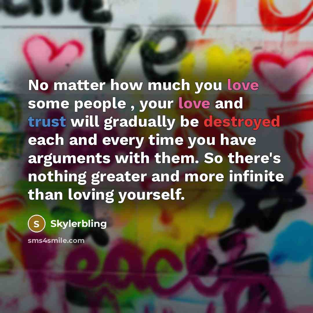 “No matter how much you love some people , your…” quote by Skylerbling