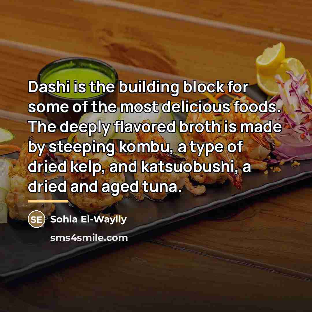 “Dashi is the building block for some of the most…” quote by Sohla El-Waylly