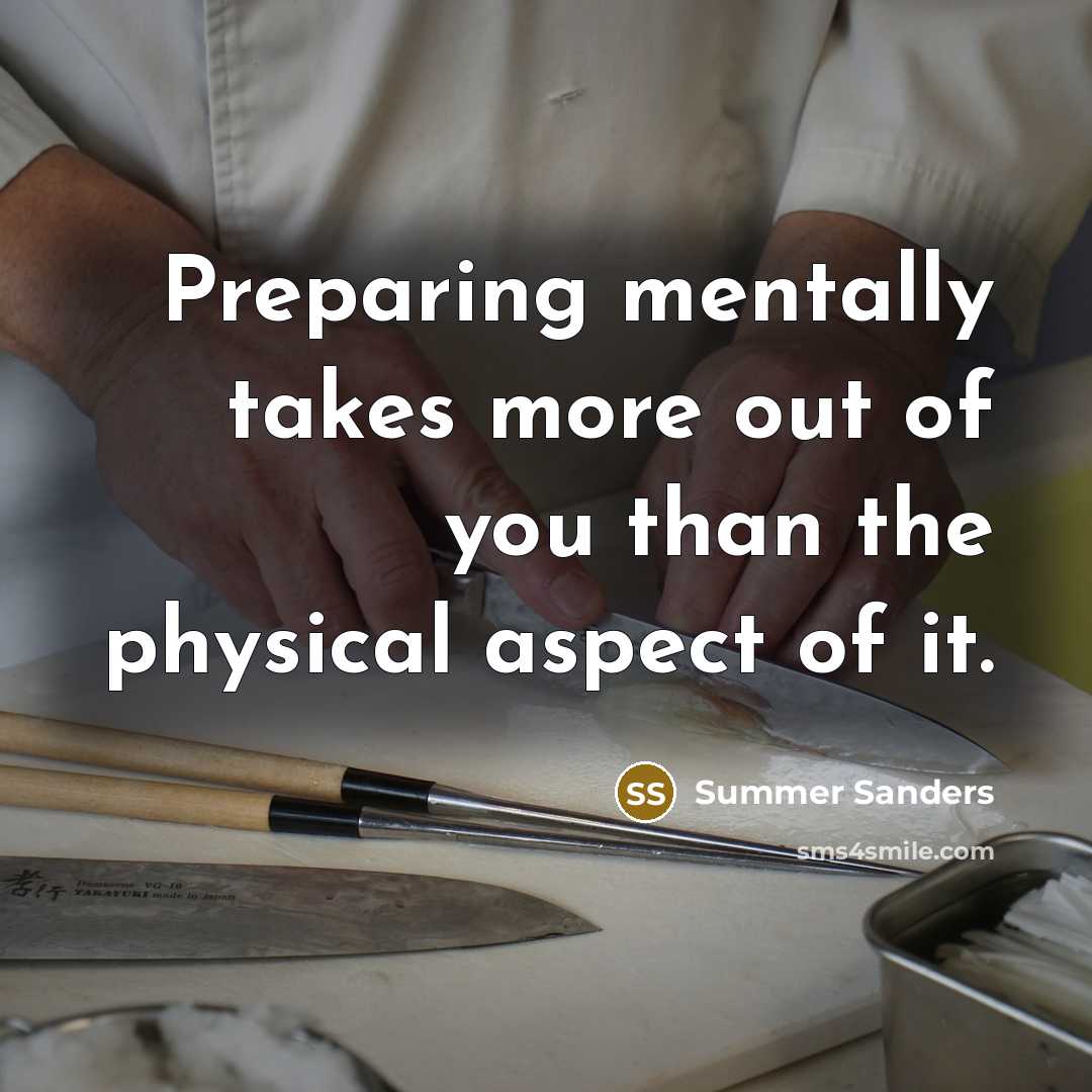 “Preparing mentally takes more out of you than the physical…” quote by Summer Sanders