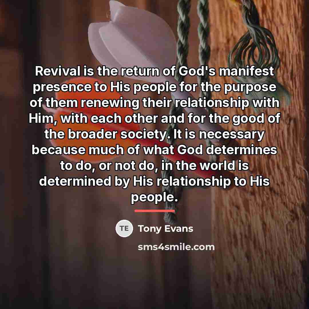 “Revival is the return of God's manifest presence to His…” quote by Tony Evans