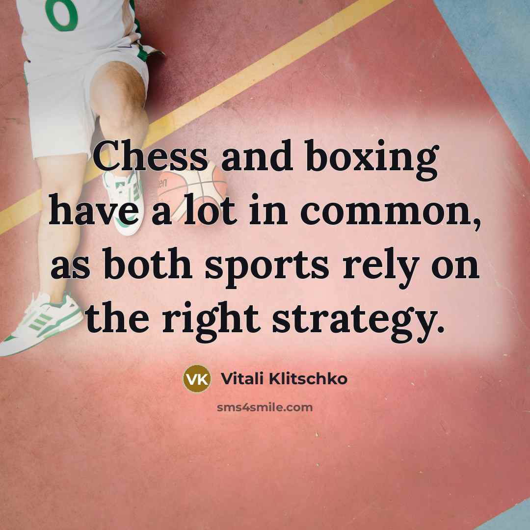 “Chess and boxing have a lot in common, as both…” quote by Vitali Klitschko