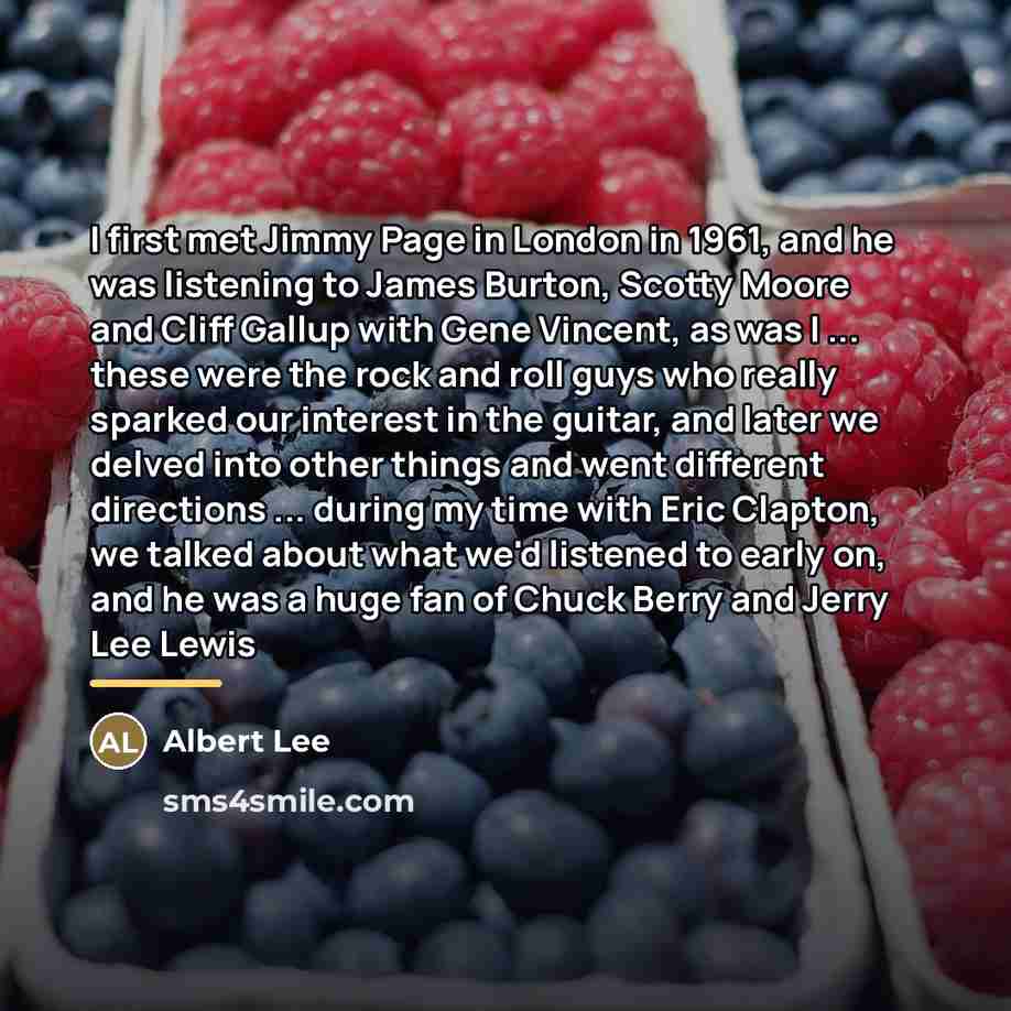 “I first met Jimmy Page in London in 1961, and…” quote by Albert Lee