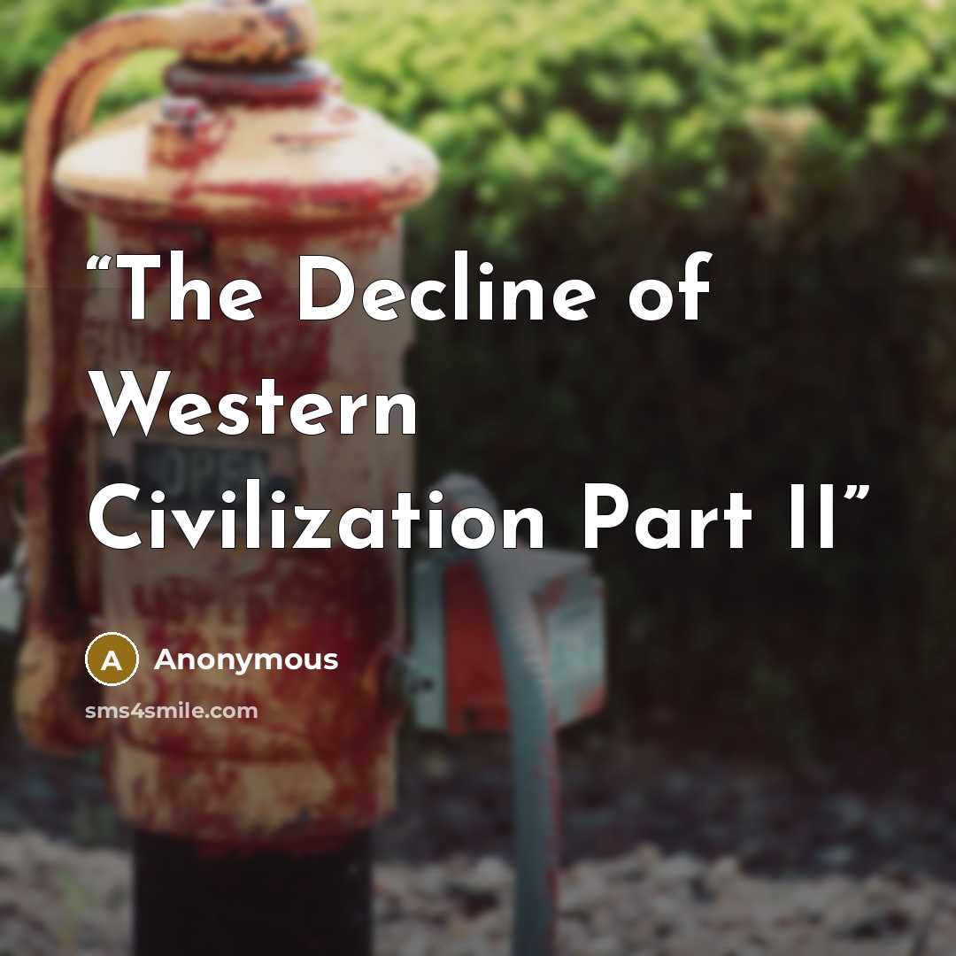 “The Decline of Western Civilization Part II” quote by Anonymous