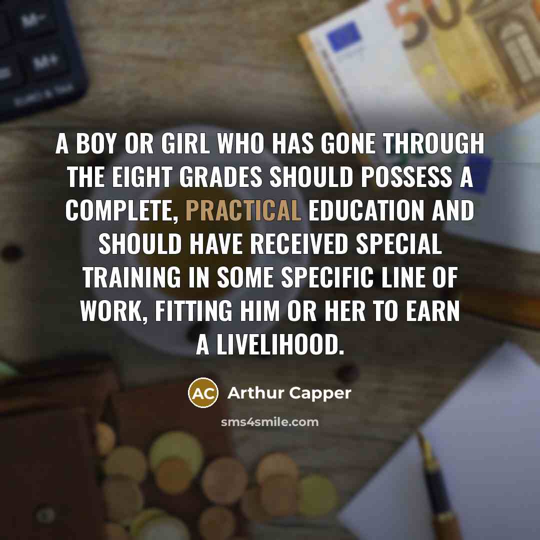 “A boy or girl who has gone through the eight…” quote by Arthur Capper