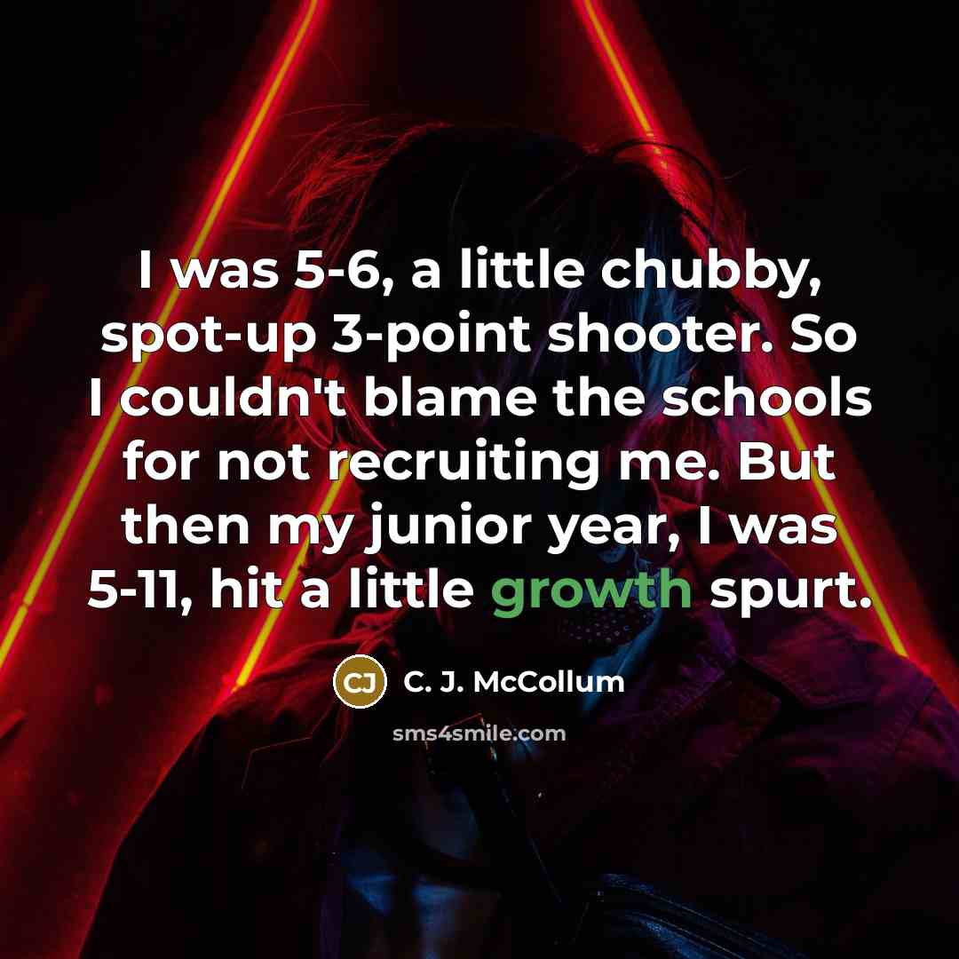 “I was 5-6, a little chubby, spot-up 3-point shooter. So…” quote by C. J. McCollum