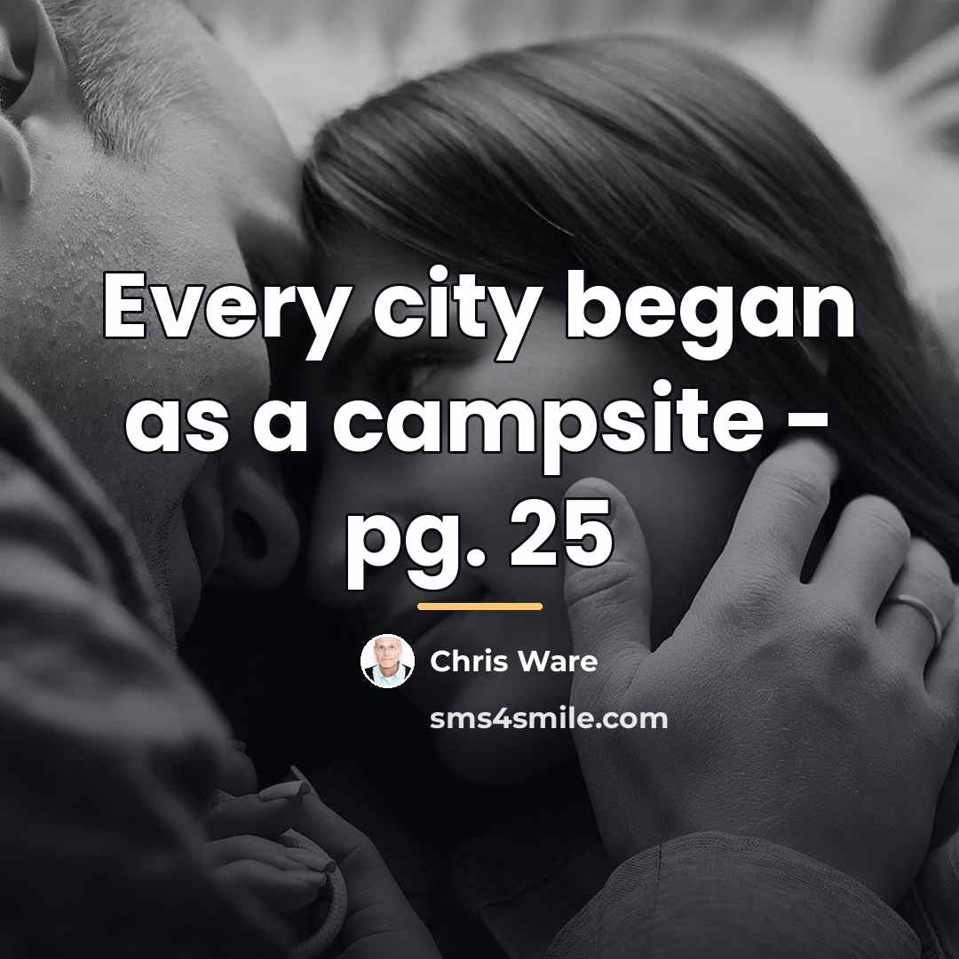 “Every city began as a campsite - pg. 25…” quote by Chris Ware