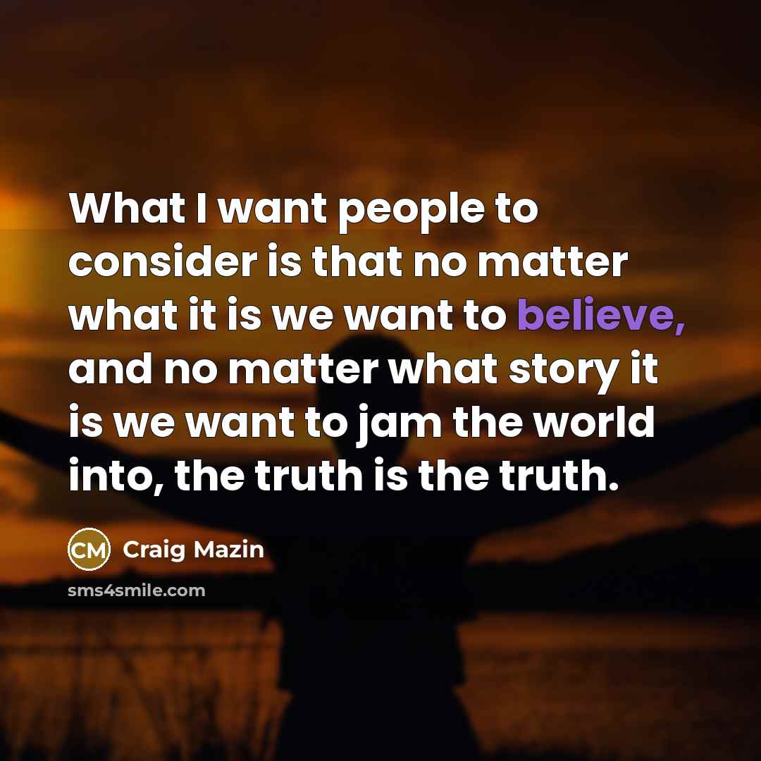 “What I want people to consider is that no matter…” quote by Craig Mazin