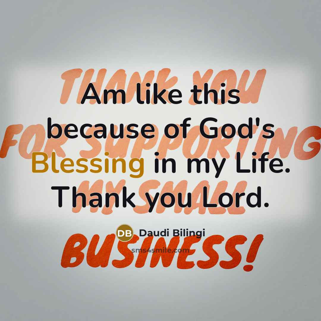 “Am like this because of God's Blessing in my Life.…” quote by DAUDI BILINGI
